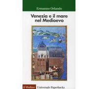 Venezia e il mare nel Medioevo