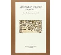 Venezia e la Dalmazia anno Mille
