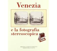 Venezia e la fotografia stereoscopica