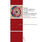 Venezia e la nuova Oikoumene. Cartografia del Quattrocento-Venedig und die neue Oikoumene. Kartographie im 15. Jahrhundert. Ediz. bilingue