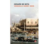 Venezia e Moby Dick