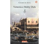 Venezia e Moby Dick