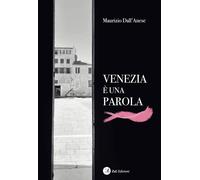Venezia è una parola - [ZeL Edizioni]