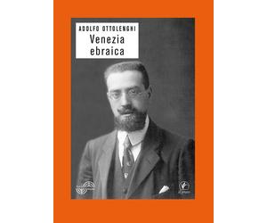 Venezia ebraica - [Casa Editrice Il Prato]