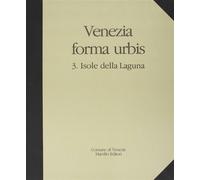 Venezia forma urbis. Vol. 3 - AA.VV.