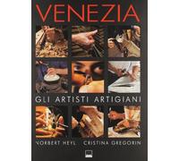 Venezia. Gli artisti artigiani