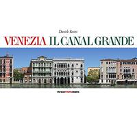Venezia. Il Canal Grande. Ediz. multilingue