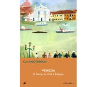 Venezia. Il leone, la città e l'acqua [Paperback] [Oct 27, 2021] Nooteboom, Cees