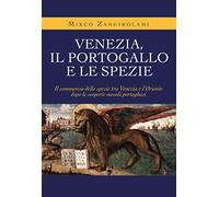 Venezia, il Portogallo e le spezie