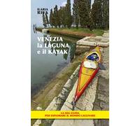 Venezia, la laguna e il kayak