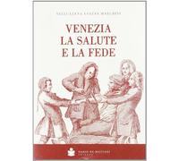 Venezia la salute e la fede