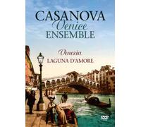 Venezia - Laguna D'Amore/Casanova Venice Ensemb.