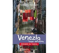Venezia. Luogo dell'anima