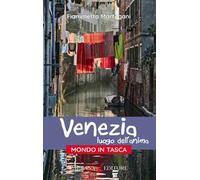 Venezia. Luogo dell'anima