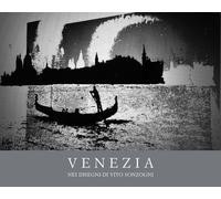 Venezia. Nei Disegni di Vito Sonzogni Rielaborati al Computer - [Corponove]