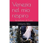 Venezia nel mio respiro: la lezione di Gaia: 4