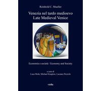 Venezia nel tardo medioevo. Economia e società-Late Medieval Venice. Econo...