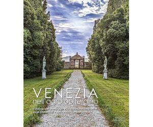 Venezia nell'agro opitergino. Il dialogo col paesaggio e la devozione degli arti