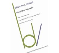 Venezia! O mia bella. Testo originale a fronte