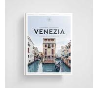 Venezia. Piccolo atlante edonista