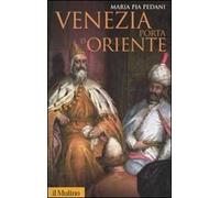 Venezia porta d'Oriente