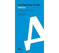 Venezia. Realizzazioni e progetti dal 1950. Guida all'architettura. Ediz. inglese