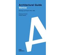 Venezia. Realizzazioni e progetti dal 1950. Guida all'architettura. Ediz. inglese: Architectural Guide