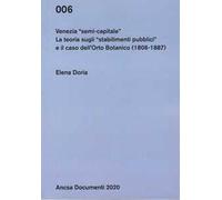 Venezia semi-capitale. La teoria sugli «stabilimenti pubblici» e il caso dell’Orto Botanico (1806-1887)
