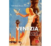 Venezia tra la paura e il piacere [Paperback] [Jun 12, 2024] Vanzan Marchini, Ne