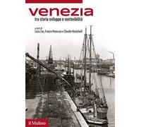 Venezia tra storia, sviluppo e sostenibilità