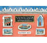 Venezia. Un quaderno di schizzi - Rice Matthew
