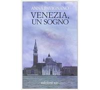 Venezia, un sogno
