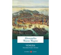 Venezia. Una storia di mare e di terra - 2024 - Laterza