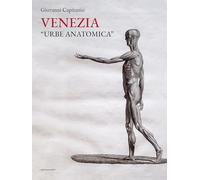 Venezia «urbe anatomica». Itinerari anatomici a Venezia e la Biblioteca della Scuola Grande di San Marco