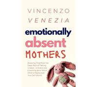 Venezia Venezia Venezia Emotionally Absent Mothers (Tascabile)