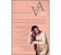 Venezialtrove. Almanacco della presenza veneziana nel mondo-Almanac of the Venetian presence in the world. Ediz. bilingue. Vol. 4