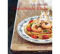 Venezianische Kürche. Echt italienisch - Armanini Cinzia, Magris Alberta,...