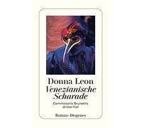 Venezianische scharade: Commissario Brunettis dritter Fall: 3