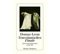 Venezianisches finale: Commissario Brunettis erster Fall: 1