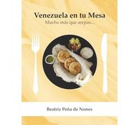 Venezuela En Tu Mesa: Mucho más que arepas...