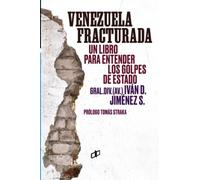 VENEZUELA FRACTURADA: (o la otra cara de la historia)