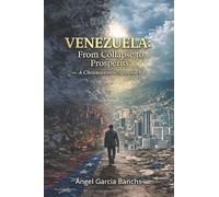 Venezuela: From Collapse to Prosperity - A Christocentric Approach