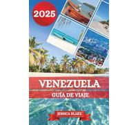 VENEZUELA GUÍA DE VIAJE 2025
