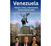 Venezuela: Historia, Crisis, y Oportunidad