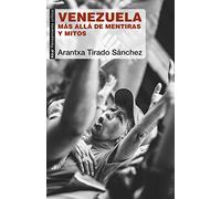 Venezuela: Más allá de mentiras y mitos: 81
