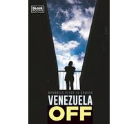 Venezuela OFF: Crónicas desde la sombra