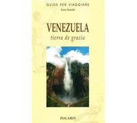 Venezuela. Tierra de gracia. Ediz. illustrata