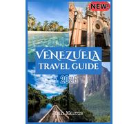VENEZUELA TRAVEL GUIDE 2026