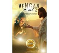 VENGAN A MÍ 2: Conéctate el Reino con Jesús, Él es la conexión que no falla.