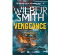 Vengeance: A brand-new Courtney Series epic for 2026 from the master of adventure, Wilbur Smith